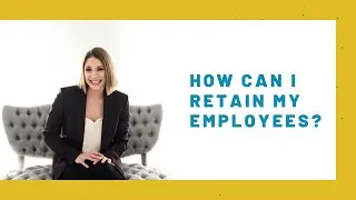 How to retain your employees