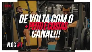 DE VOLTA COM O CANAL + PEITO E COSTAS!!! Vlog #7