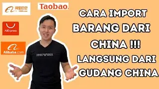 CARA IMPORT BARANG DARI CHINA !! LANGSUNG DARI SEMUA GUDANG DI CHINA ! IMPORT PRODUK CHINA LANGSUNG