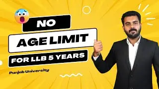 NO Age Limit for LLB 5 Years || Punjab University || The Law Channel