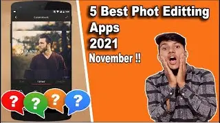 Top 5 Best Photo Editing Apps || November Edition || New Photo editing apps for android 2021 !!