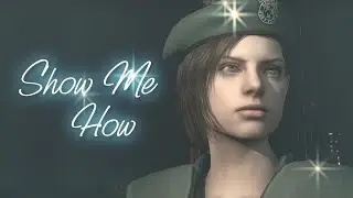 Soft Jill Valentine Edit - Show Me How