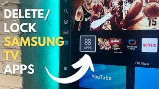 How to Delete (or Lock) Samsung TV apps