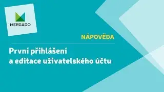 Mergado Nápověda - První přihlášení a editace uživatelského účtu