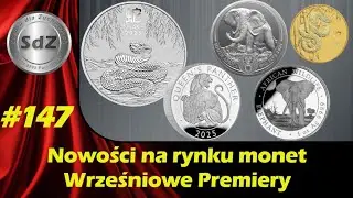 SdZ #147: Nowości na rynku złotych i srebrnych monet kolekcjonerskich. Wrześniowe Premiery.