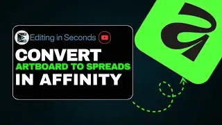 How to Convert Artboards to Spreads in Affinity: Quick Layout Guide
