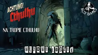 ACHTUNG! CTHULHU - Na tropie Cthulhu - Wężowi Ludzie