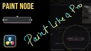 DaVinci Resolve Fusion: Paint Node Explained | Paint Like a Pro with Fusion Paint Tool