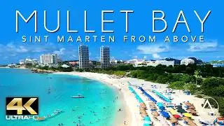 SINT MAARTEN - MULLET BAY BEACH 4K DRONE FOOTAGE (ULTRA HD) - St. Martin Beach Landscapes UHD