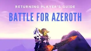 Returning Player's Guide to Battle for Azeroth