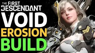 BEST SERENA VOID EROSION BUILD - IN-DEPTH GUIDE - THE FIRST DESCENDANT