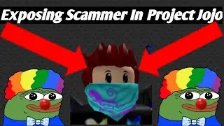 Exposing Scammer In Project JoJo