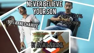 Haryanvi Dad vs. Son | Anshul Narang | NaranG SaaB