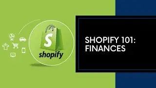 Shopify Tutorial - Finances Tab Overview