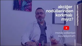 Akciğer Nodüllerinden Korkmalı mıyız?