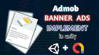 Implement Admob Banner Ads in Unity | Google Admob Ads Integrate in Unity | Banner ads in my Game