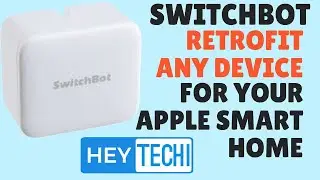 SwitchBot Review - Retrofit appliances into your Apple Smart Home!