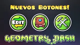 ¡RobTopGames Agrega Nuevos Botones Para Geometry Dash 2.2!