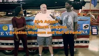 The North Carolina Aviation Museum & Hall of Fame! Kennadee and Derrick Interviewing Kirk Adams!