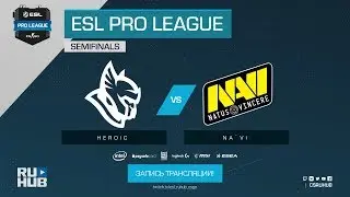 Heroic vs Na`Vi - ESL Pro League S7 Finals - map2 - de_overpass [yXo, ceh9]