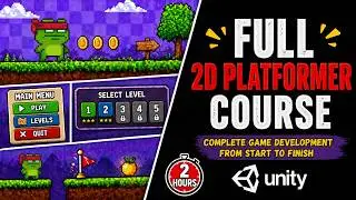 Build a Complete 2D Platformer in Unity (Full Beginner Course)