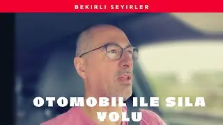 Ilk kez otomobil ile Sıla Yolu  (23-24 temmuz 2022)