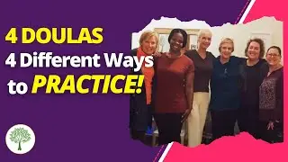 4 Doulas - 4 Different Ways to Practice