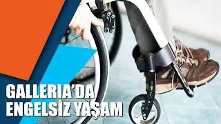 Galleria'da engelsiz yaşam