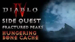 Diablo IV - Side Quest: Hungering Bone Cache (Fractured Peaks)