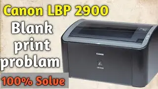 Canon 2900 Blank page printe solution 100 % solve !
