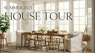 Take a House Tour featuring McGee & Co. Summer 2025 Collection