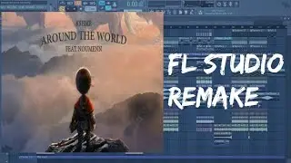 [Free FLP] KSHMR ft. Noumenn - Around The World | FL STUDIO 12 Remake