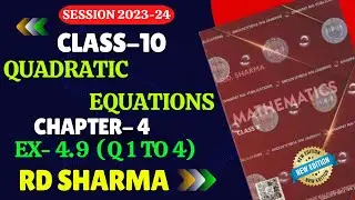 RD Sharma Class 10 Solutions Chapter 4 Quadratic Equations Exercise 4.9 | Quadratic equations |