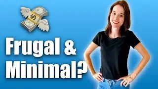 HOW TO BE MINIMAL & FRUGAL | Frugal Minimalist, Being Frugal in Minimalism, Thrifty Minimalist