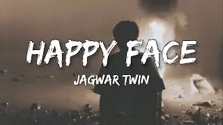 Jagwar Twin - Happy Face (Lyrics)