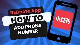REDnote App - How to Add Phone Number