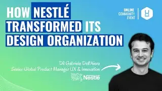 Nestlé's Design Transformation: From IT Projects to User-Centric Products (with ROI Proof!)