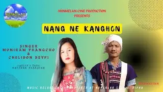 NANG NE KANGHON/ MONIRAM & CHELIBON /KARBI SONG 2024