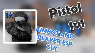 Pistol 1v1 AIMBOT, ESP, & MORE VISUALS GUI [PASTEBIN]