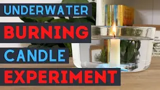 Underwater Burning Candle Experiment | Cool Science Experiment