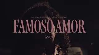 ÀVUÀ - FAMOSO AMOR (Visualizer)