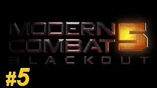 Modern Combat 5: Blackout Campaign - Chapter 3 (Main Missions - Safehouse)