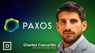 How Paxos is Bringing Universal Access to Finance with Stablecoins | Charles Cascarilla