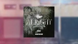 Logic - Alright ft. Big Sean (Extended Version)