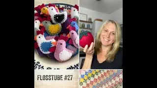 FlossTube #27 Back from Stitch-Con