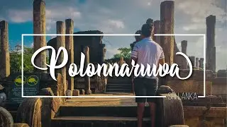 Ancient city of Polonnaruwa | Sri Lanka | Cinematic Travel Vlog