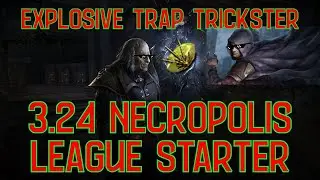 Explosive Trap Trickster 3.24 Necropolis League Starter