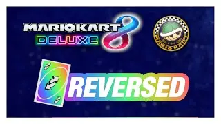 Shell Cup | Mario Kart 8 Deluxe REVERSED (5)
