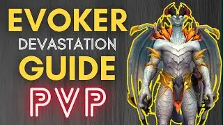 Devastation Evoker GUIDE | Dragonflight | Dracthyr WOW PVP