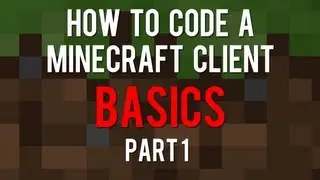 How to code a Minecraft Client Ep 1 - Basics (Part